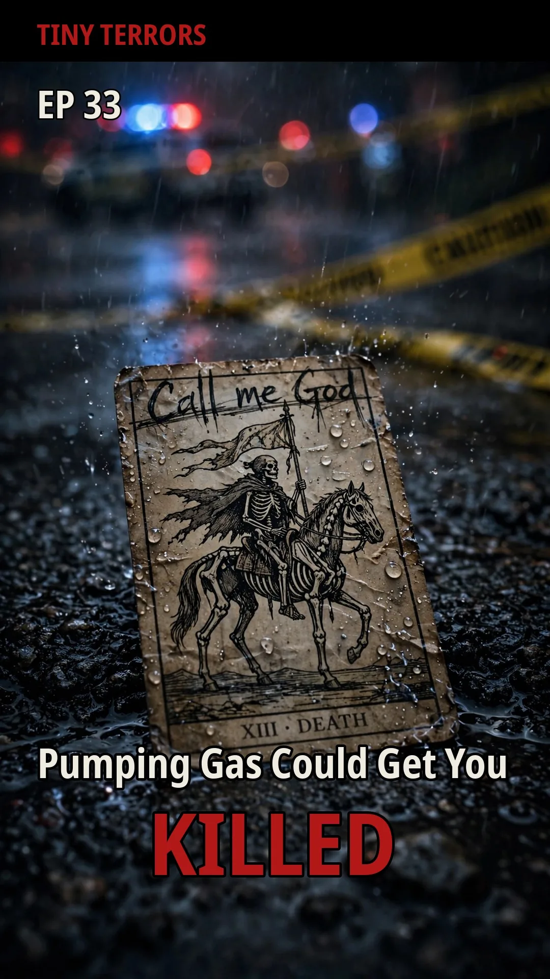Cover art for episode 33: Pumping Gas Could Get You KILLED