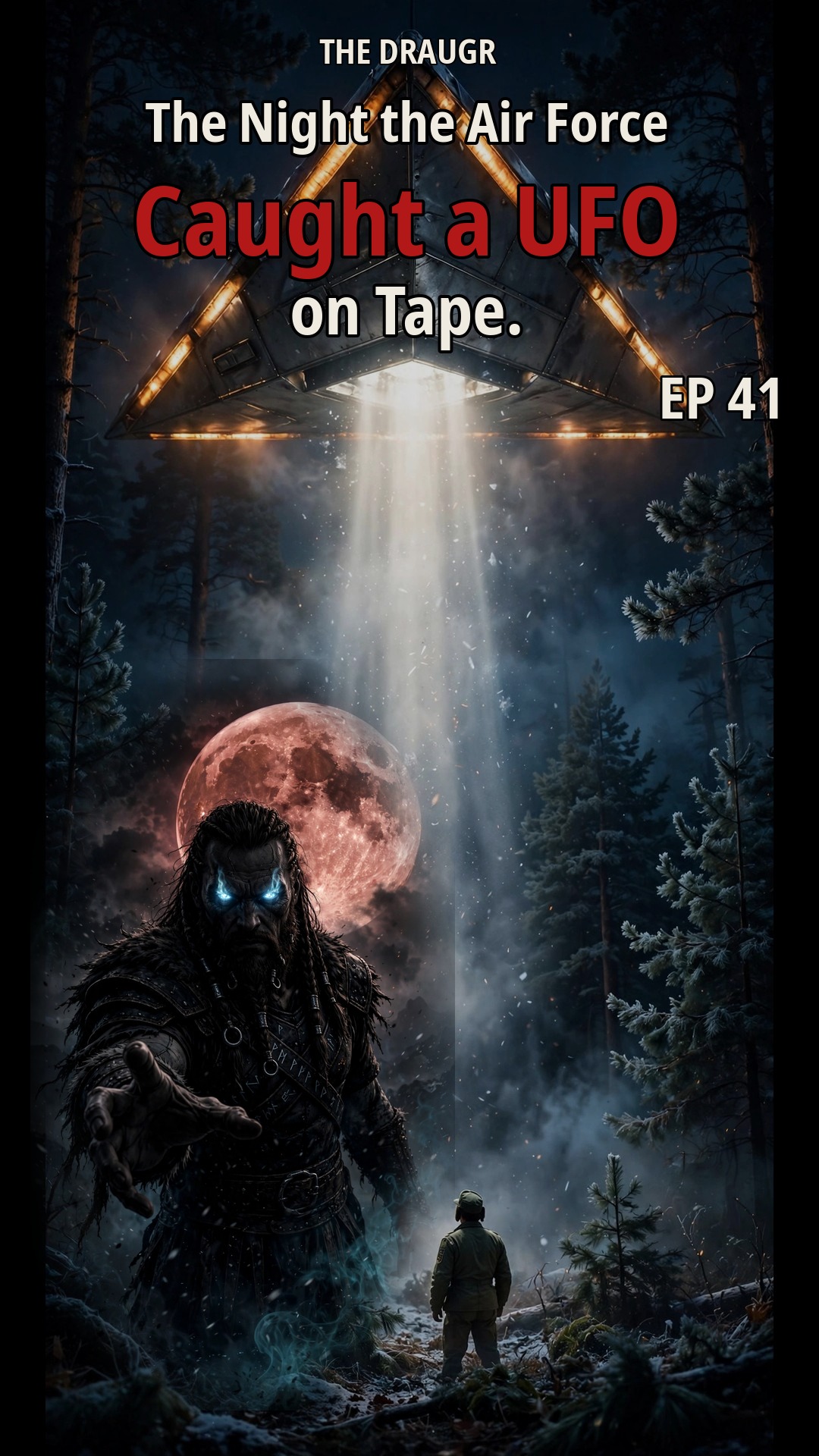 Cover art for episode 41: The Night the Air Force Caught a UFO on Tape